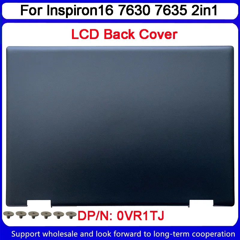 

New For Dell inspiron16 7630 7635 2in1 LCD Back Cover 0VR1TJ