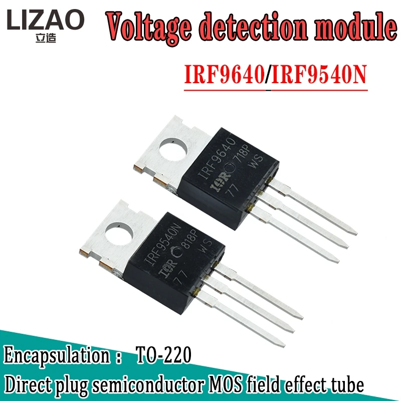 10 pieces of new original integrated circuits of IRF9540N, IRF9540, IRF9640PBF, IRF9640, TO220, IRF9540NPBF and IRF9540
