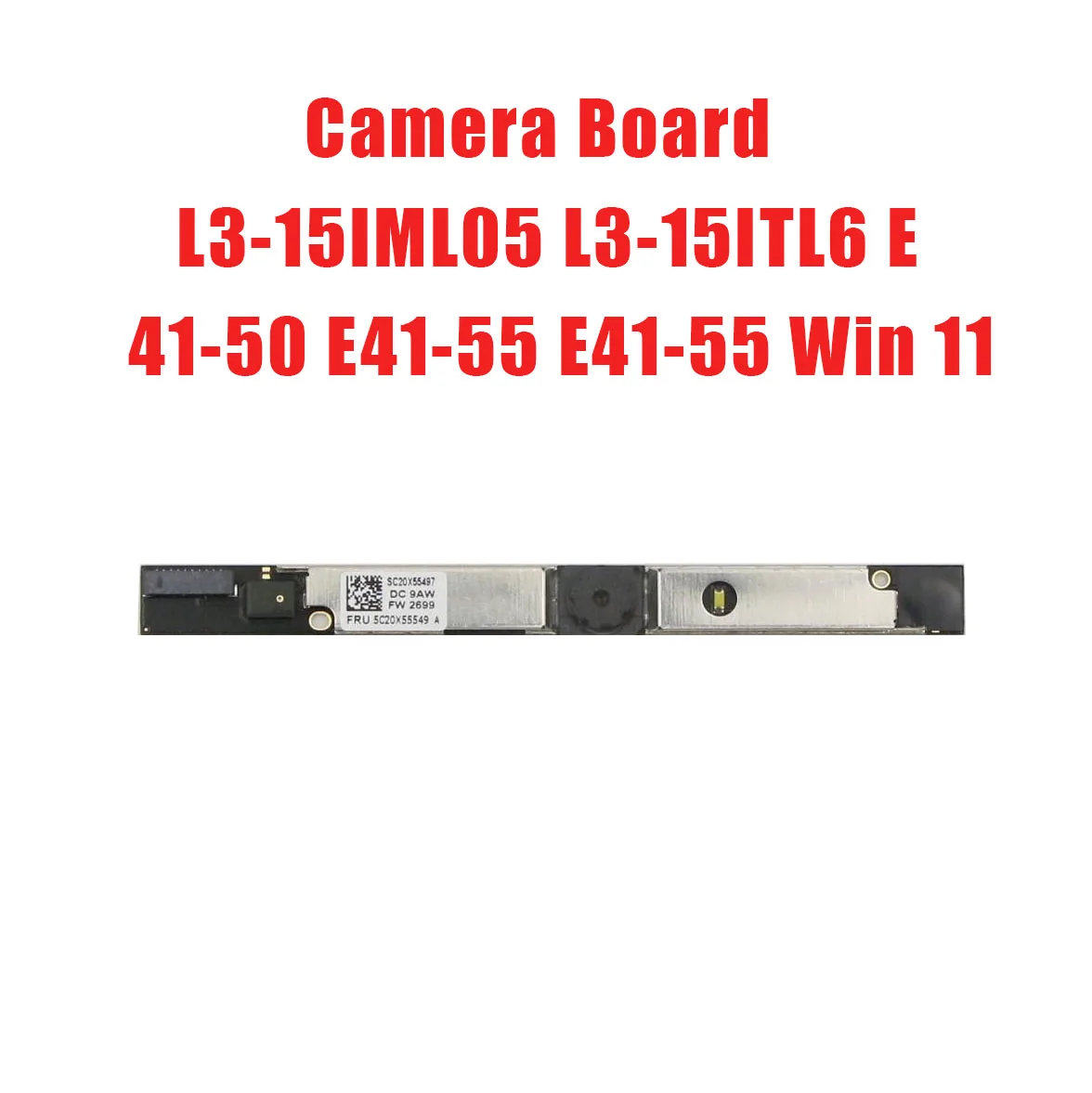 Laptop Camera Board For Lenovo For Ideapad L3-15IML05 L3-15ITL6 E41-50 E41-55 E41-55 Win 11 5C20X55549 5C20X55550 5C20X55552