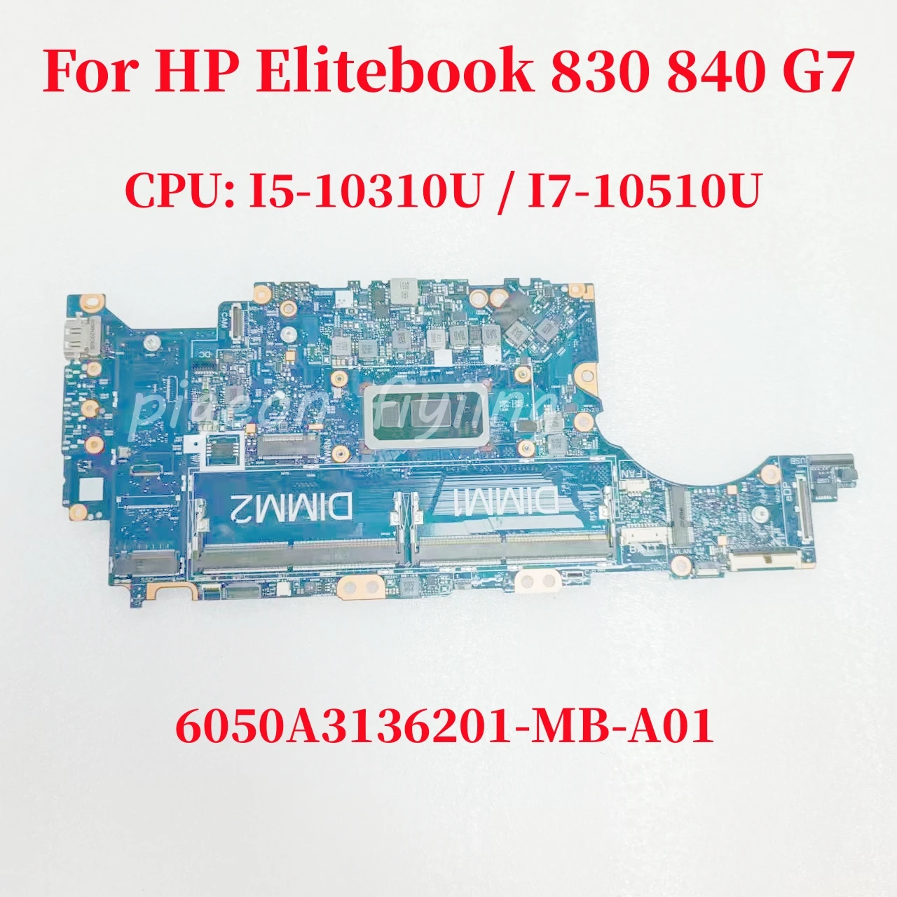 

6050A3136201-MB-A01 Mainboard For HP Elitebook 830 840 G7 Laptop Motherboard CPU:I5-10310U/I7-10510U I7-10610U DDR4 M08557-601