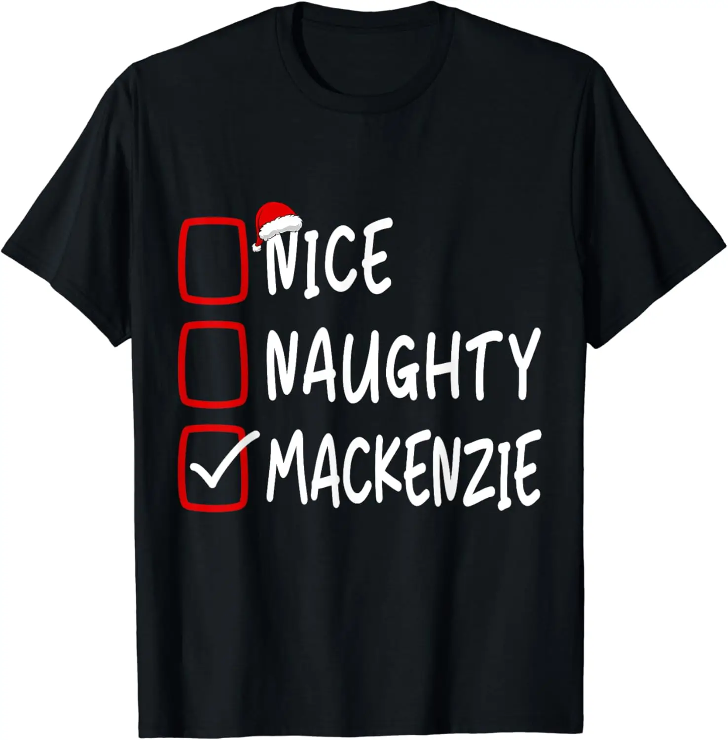 

Nice Naughty Mackenzie Personalized Name Christmas Checklist T-Shirt