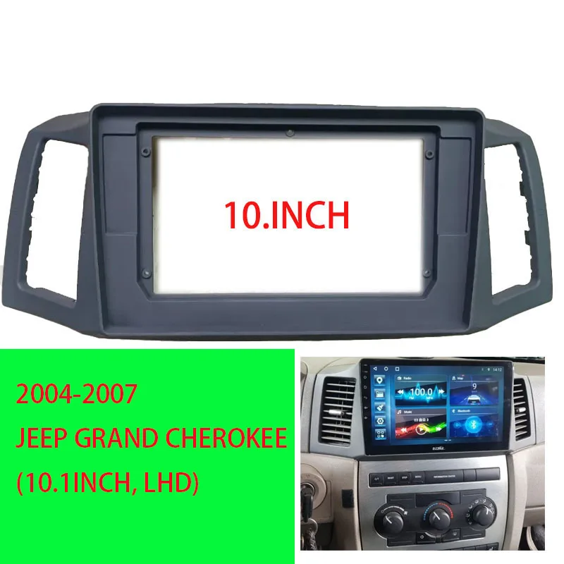 10.1 Inch Car Frame Fascia Adapter  Android Radio Dash Fitting Panel Kit For Jeep Grand Cherokee 2004-2007