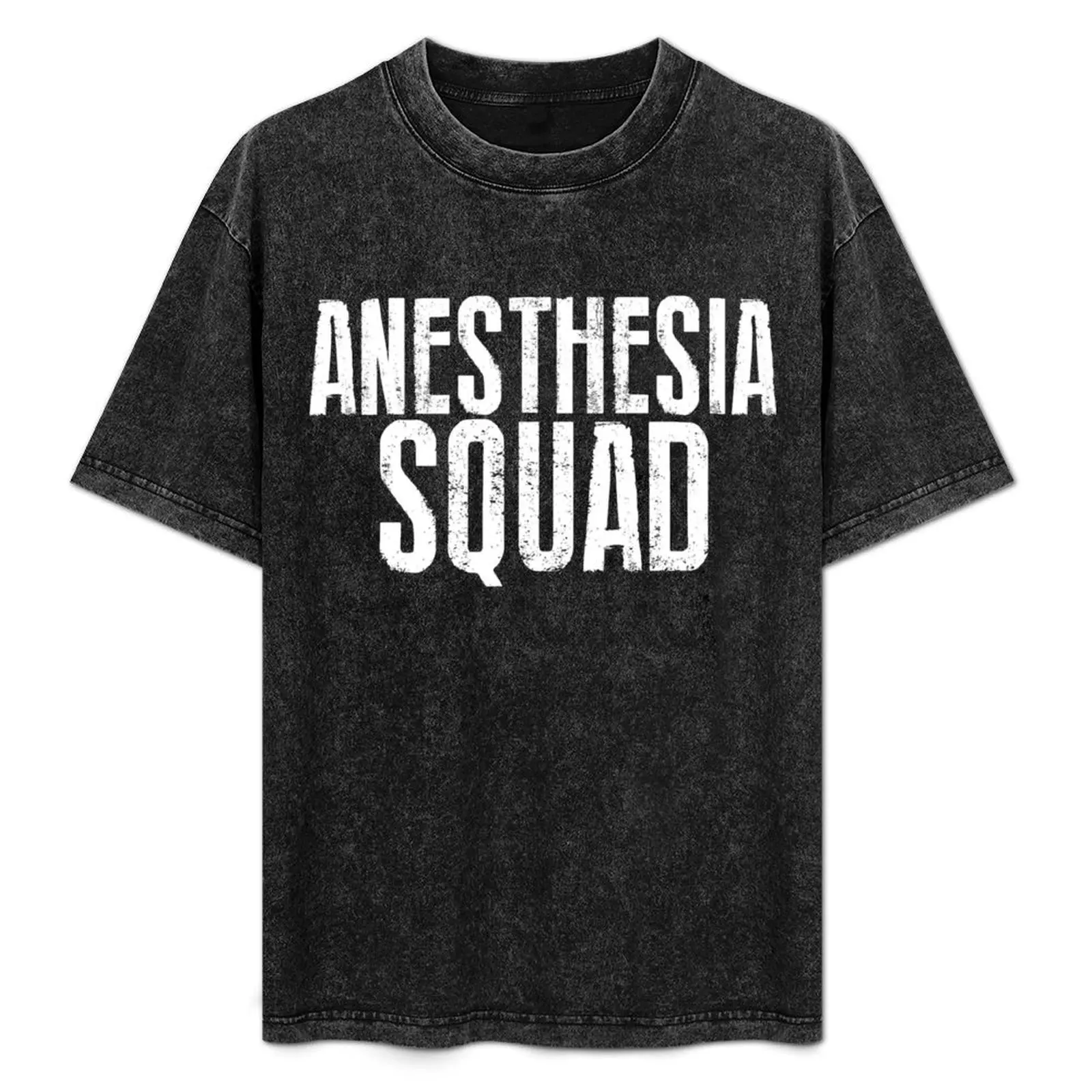 

Anesthesia Squad T-Shirt t shirt man casual t shirts for man pack white man t shirts cotton shirts designer T-Shirt