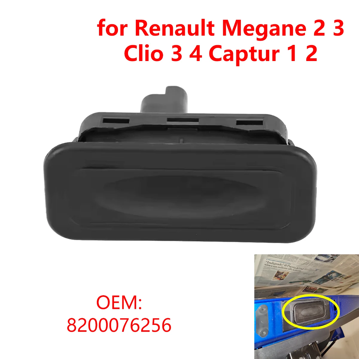 8200076256 para Renault Megane 2 3 Clio 3 4 Captur 1 2 Fluence 2 Grand Scenic 2 3 manija del botón del interruptor de liberación de la puerta trasera del maletero del coche