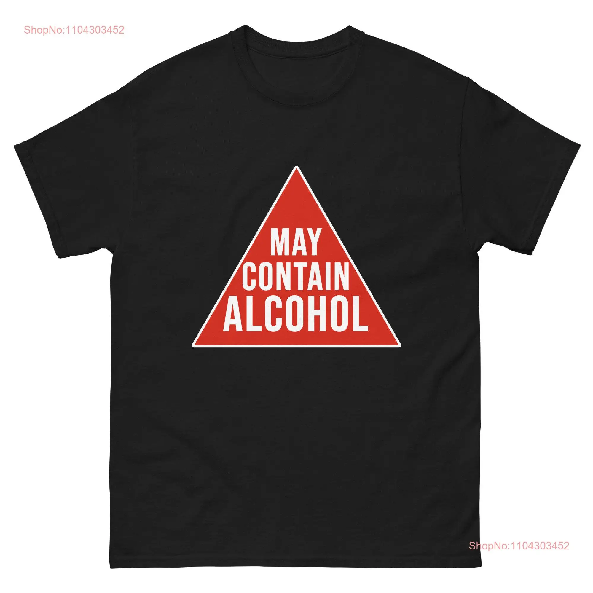 May contain alcohol road sign funny joke sarcastic edgy shirt design meme long or short sleeves