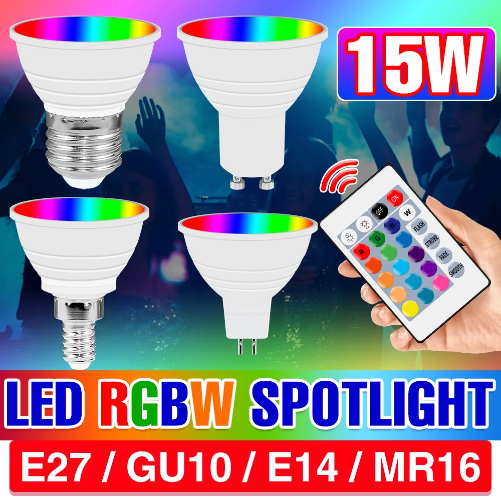 

15W LED E27/E26 Light Bulb RGBW Spotlight GU10 IR Remote Control Ceiling Lamp E14 LED Chandelier Bulbs MR16 For Home Party Decor