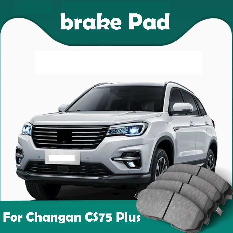 

For Changan CS75 Plus 2023 2024 2025 Brake Pads Original Vehicle Exclusive Original Genuine Product Car Accessories