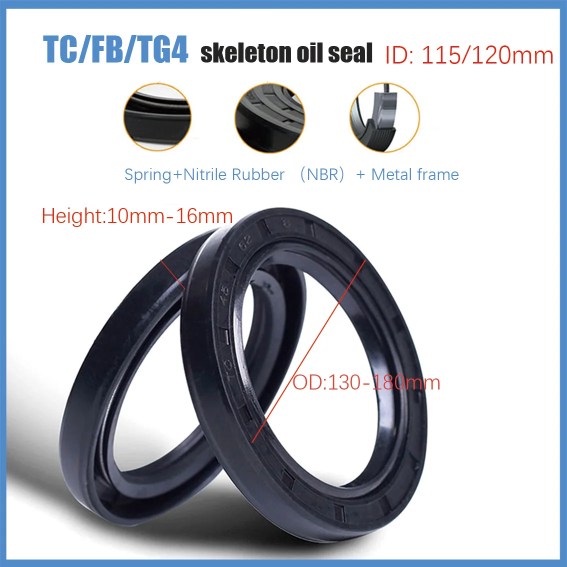 ID 115/120mm Black TC/FB/TG4 Framework NBR Nitrile Rubber Shaft Oil Seal OD 130/135/140/150/155/160/170/180mm Heingt 10mm-16mm