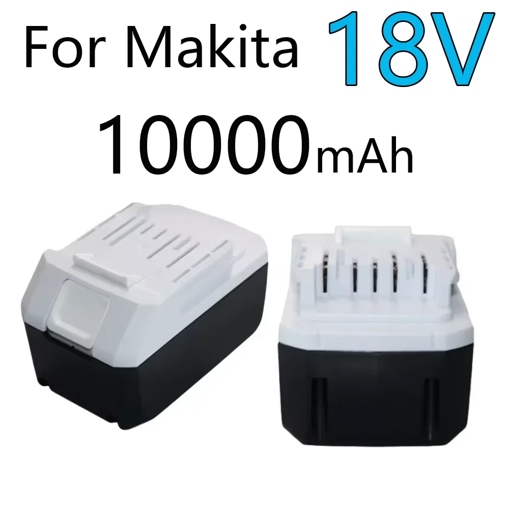 

For Makita 18V 10000mAh Li-ion rechargeable battery for replacing wireless power tools battery for BL1840G BL1811G