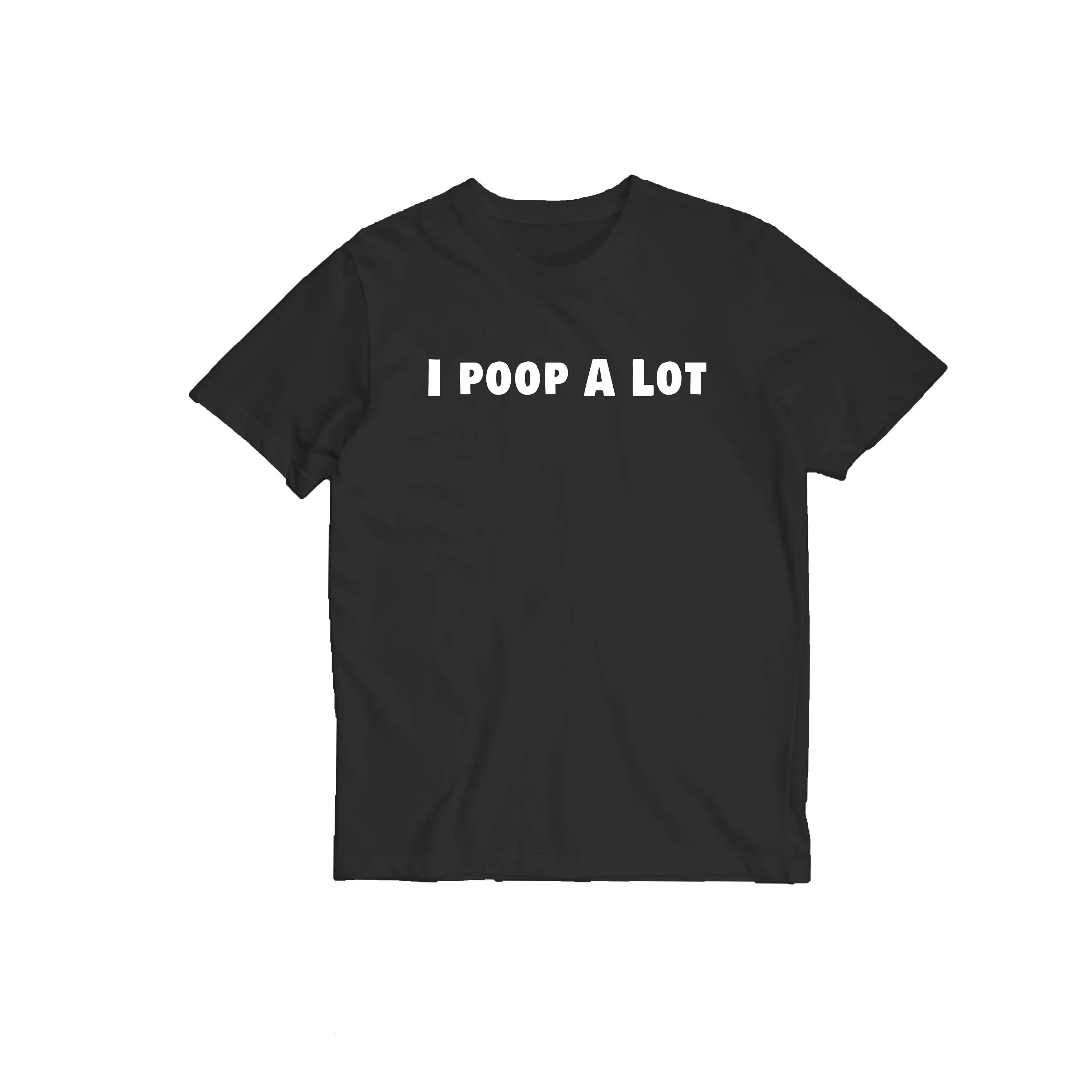 Funny Meme T Shirt I Poop A Lot Joke Gift Gag Tee