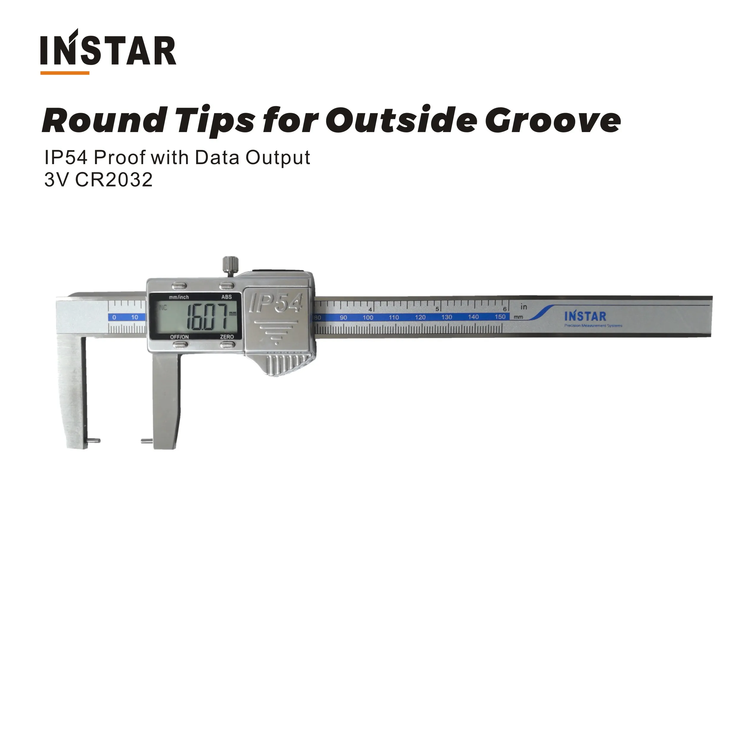 

INSTAR Round Tips for Outside Groove Digital Caliper IP54 0-150mm x 0.01mm 200mm Stainless Hardened High Accuracy