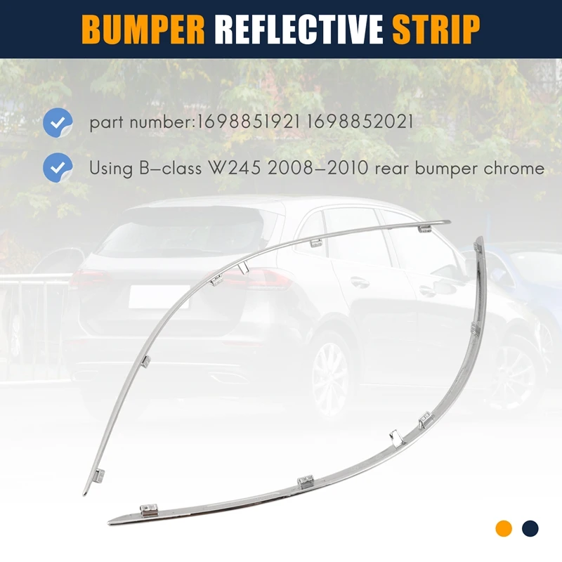 Rear Bumper Chrome Reflective Strip For Mercedes-Benz B CLASS W245 2008-2010 1698851921 1698852021