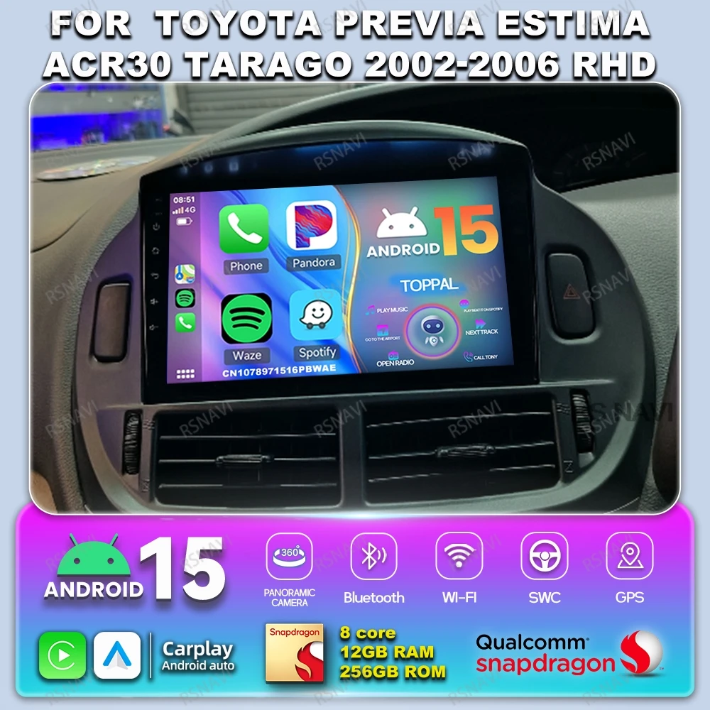 Car Radio Android 14 For  Toyota Previa ESTIMA ACR30 Tarago 2002-2006 RHD BT DVD Carplay WIFI+ 4G LTE Qualcomm Snapdragon Stereo
