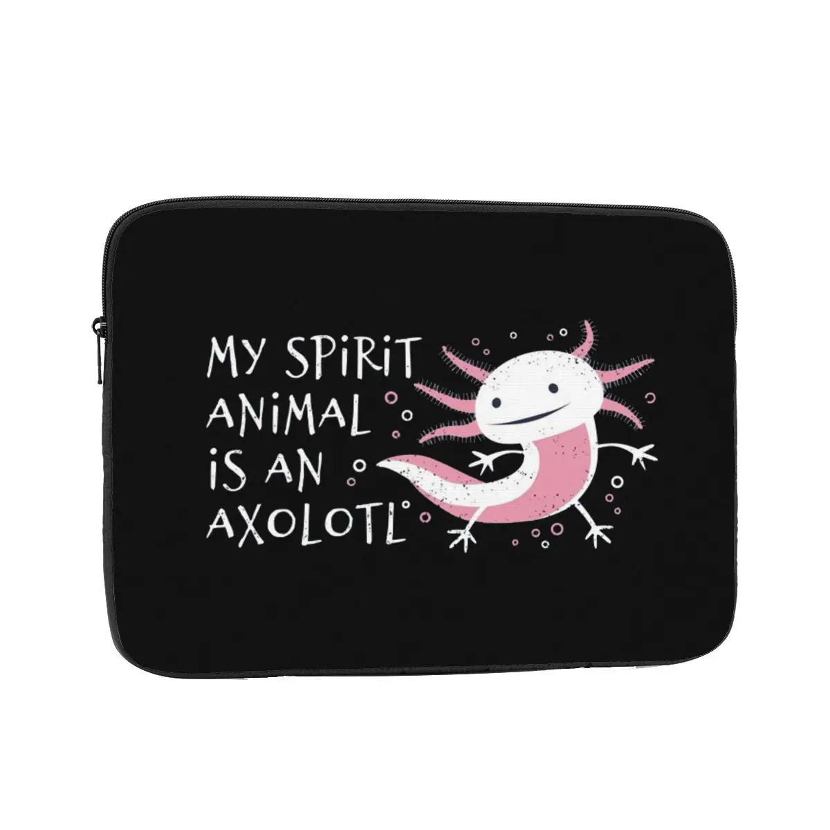 Cute Amphibian - My Spirit Animal Is An Axolotl Notebook Laptop Bag 10 12 13 15 17 Inch NotebookTablet Shockproof Case Bag