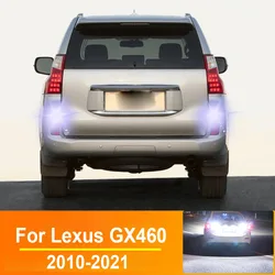 2Pcs Reversing Light For Lexus GX460 GX 460 2010-2021 2011 2012 2014 2016 2018 2020 Parts Accessories LED Backup Light Canbus