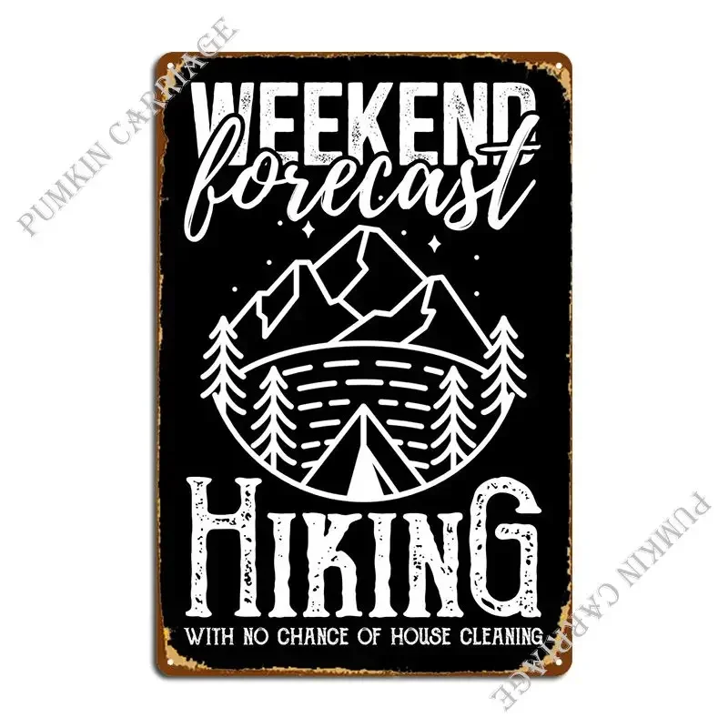Hiking Hike Weekend Metal Plaque Bar Plaques Bar Club Tin Sign Poster