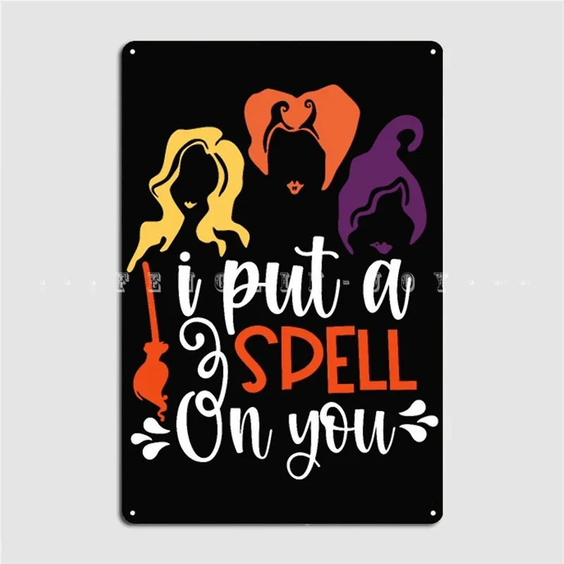 I Put A Spell On You Sister Halloween Metal Sign Club Home Cave Pub Create Painting Décor Tin Sign Poster