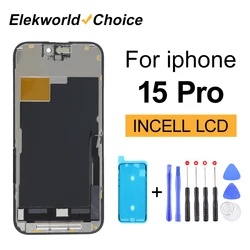 Elekworld Choice Incell LCD Display For iPhone 15 Pro With 3D Touch Replacement Screen Digitizer Assembly