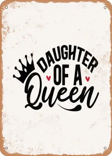 

Metal Sign - Daughter of a Queen - Vintage Look