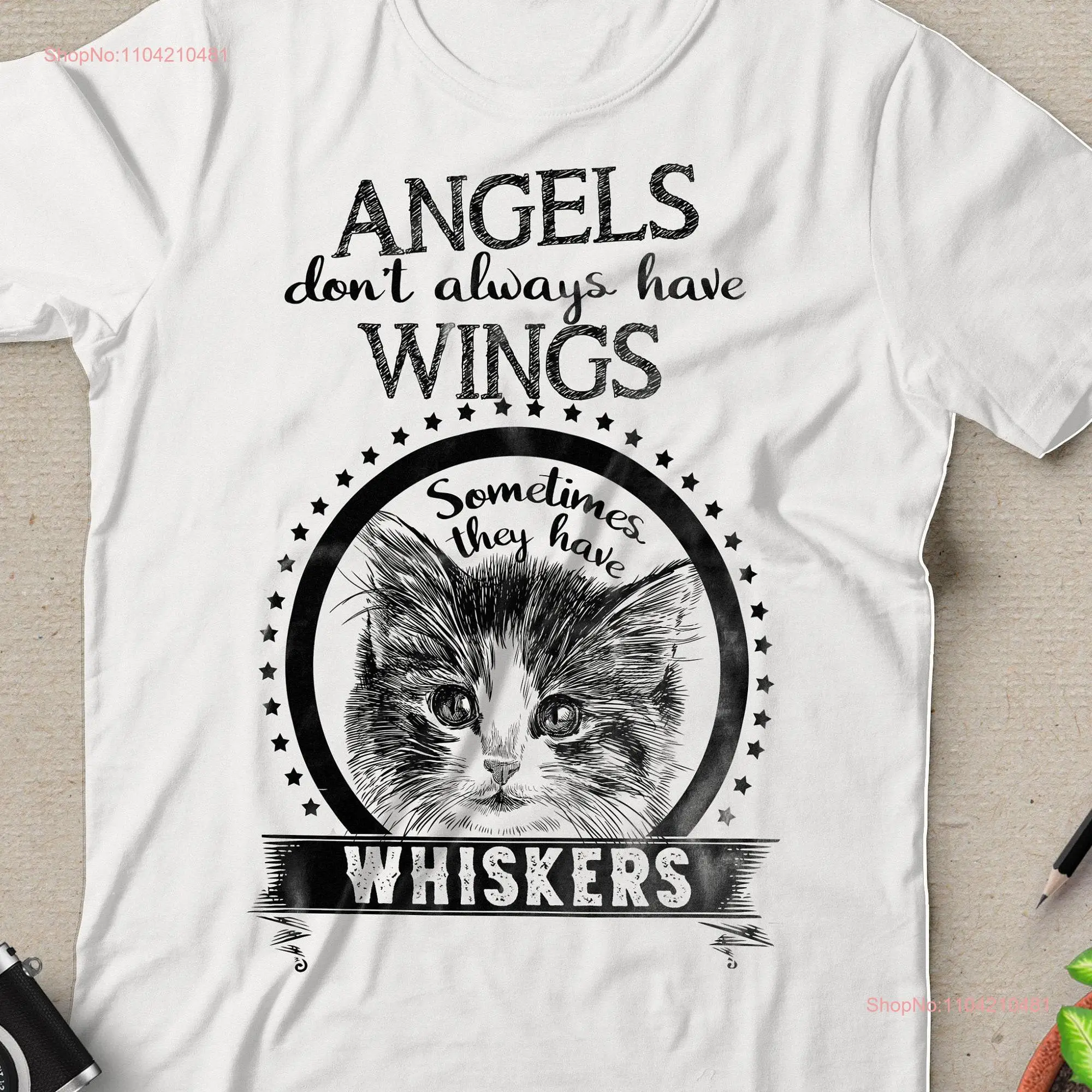 Cats T Shirt Cat s Funny Lady Perfect For Mom Or Wife Angels Dont Always Have Wings Sometimes They Whiskers