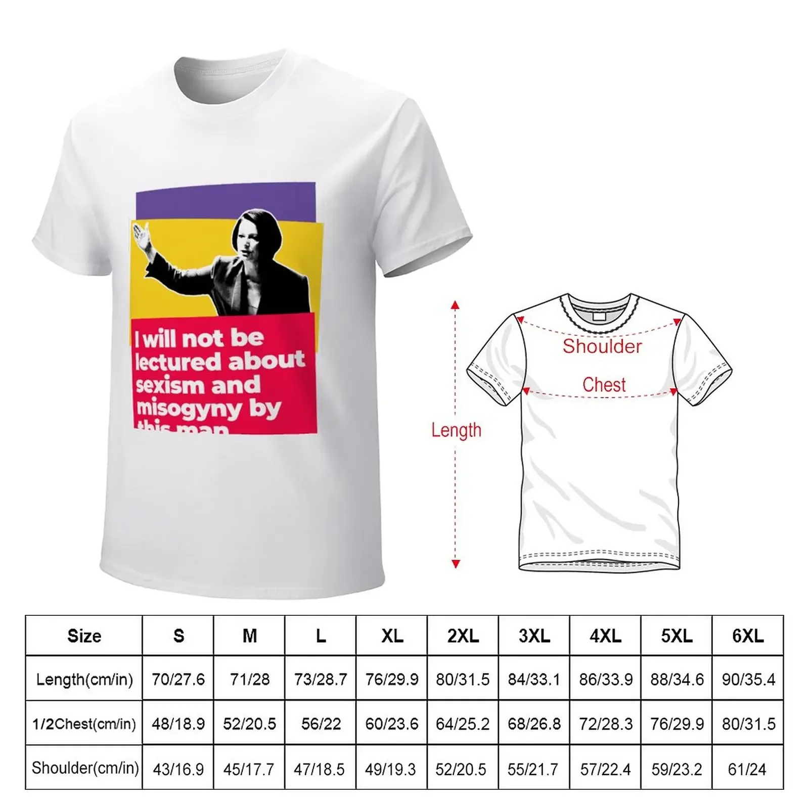 Julia Gillard: I Will Not Be Lectured About Sexism And Misogyny By This Man T-Shirt aesthetic clothes funny t shirts for men