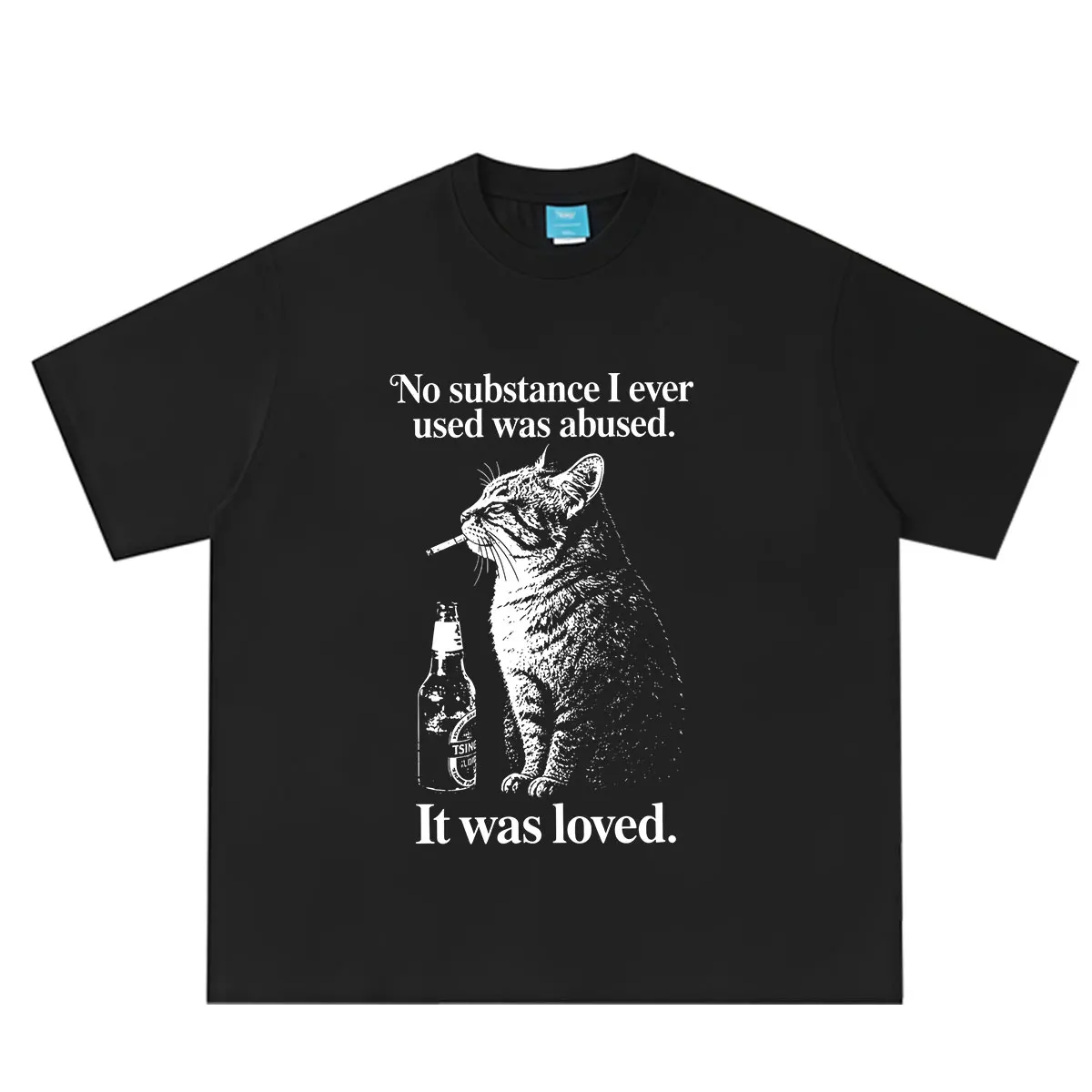 No Substance I Ever Used Was Abused Cat Funny Drinking Meme Tees Men Women Fashion T-shirt Hip-hop Loose Casual Cotton T-shirts