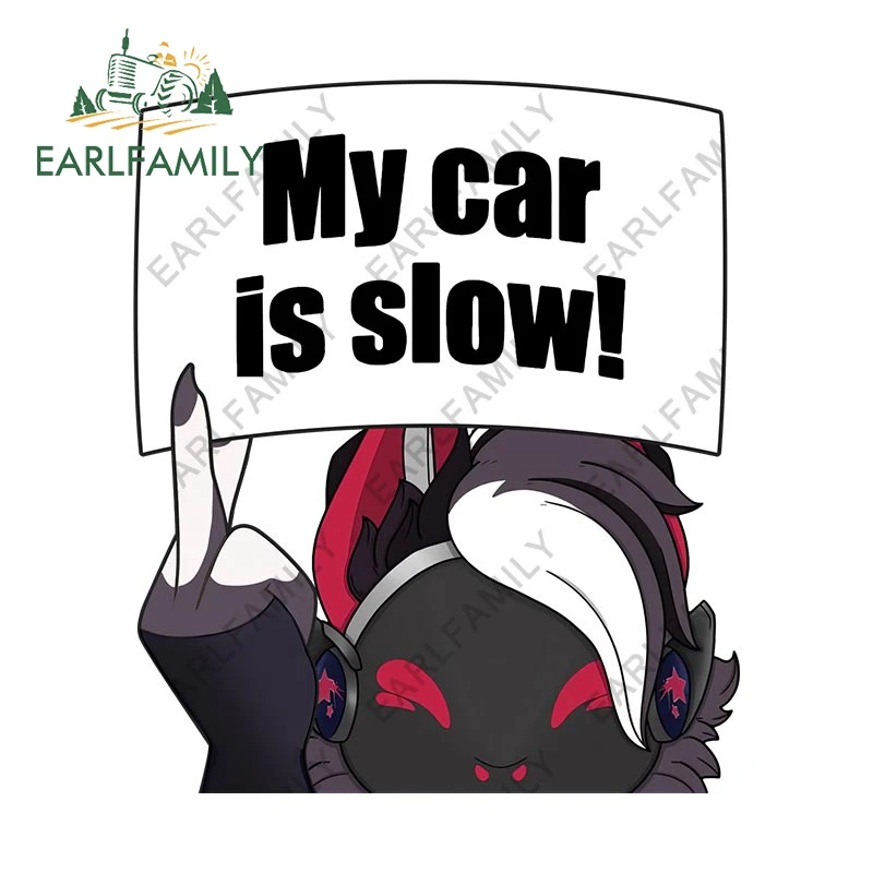 

EARLFAMILY My Car Is Slow, креативная пушистая наклейка для автомобиля, гоночная наклейка для дрифта, зеркало заднего вида для мотоцикла, водостойкая графика, бампер