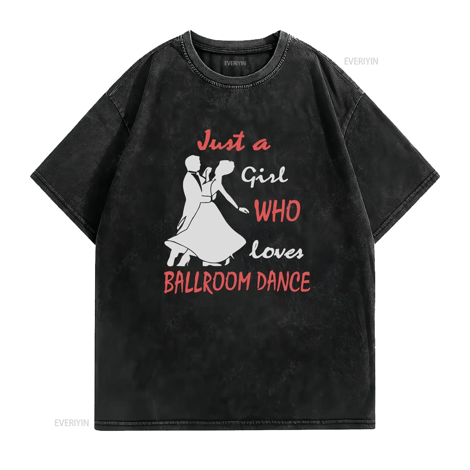 Just a girl who loves Ballroom Dance T Shirt Girl's Waltz Dancer Tango Teacher Quickstep Foxtrot vintage Washed