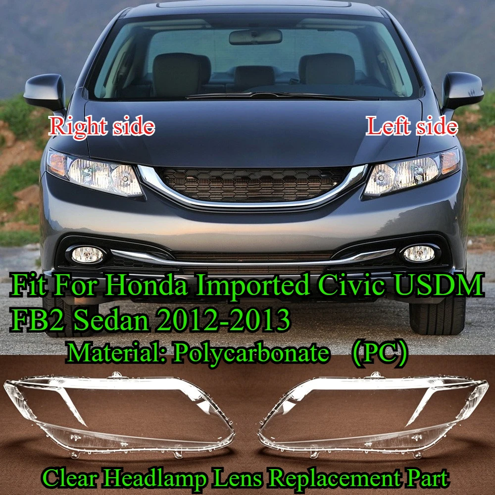 For Honda Imported Civic USDM FB2 Sedan 2012-2013 Clear Front Headlamp Lens Auto Headlight Shell Replacement Part PC Material