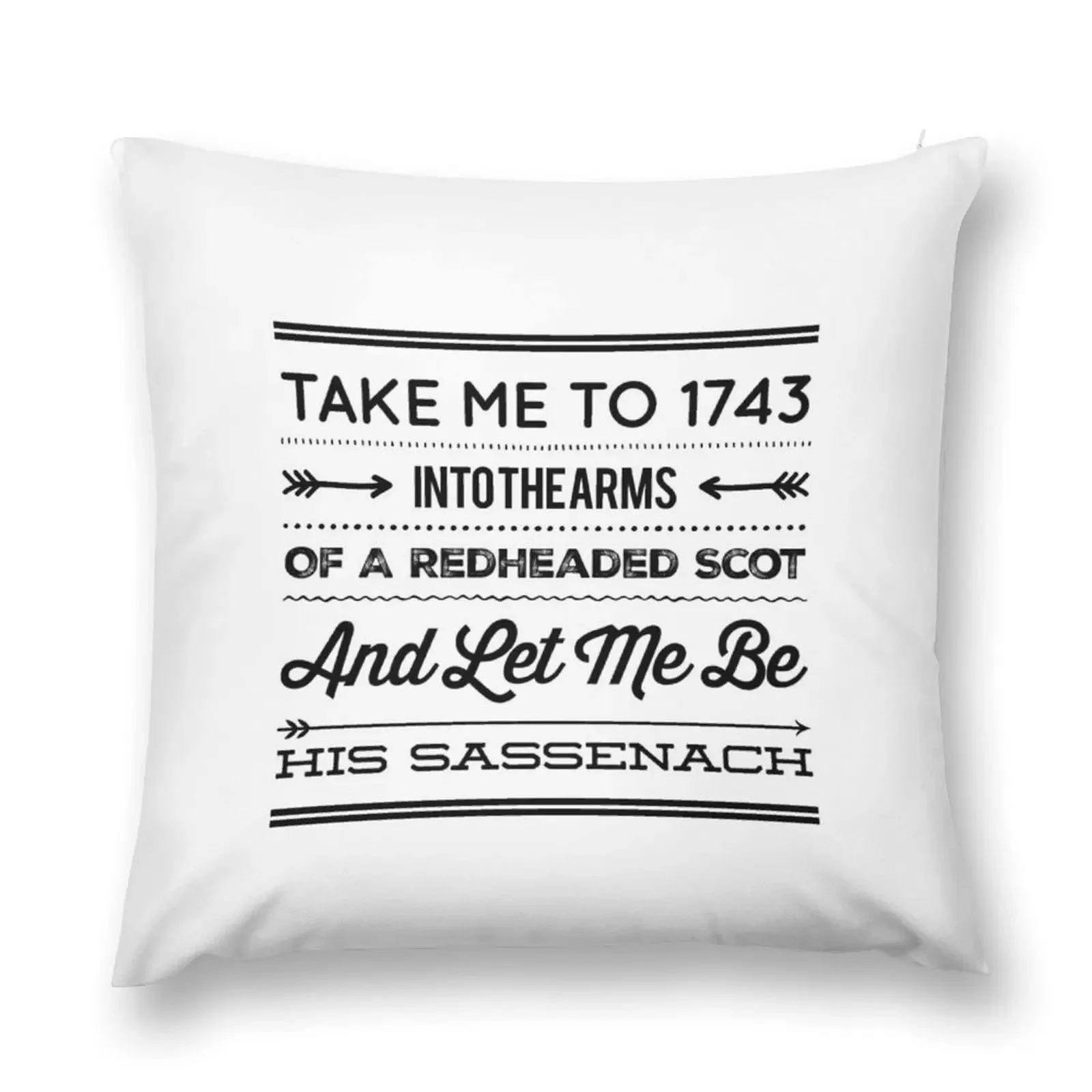 Let Me Be His Sassenach Throw Pillow Pillowcases Pillow Cases pillow