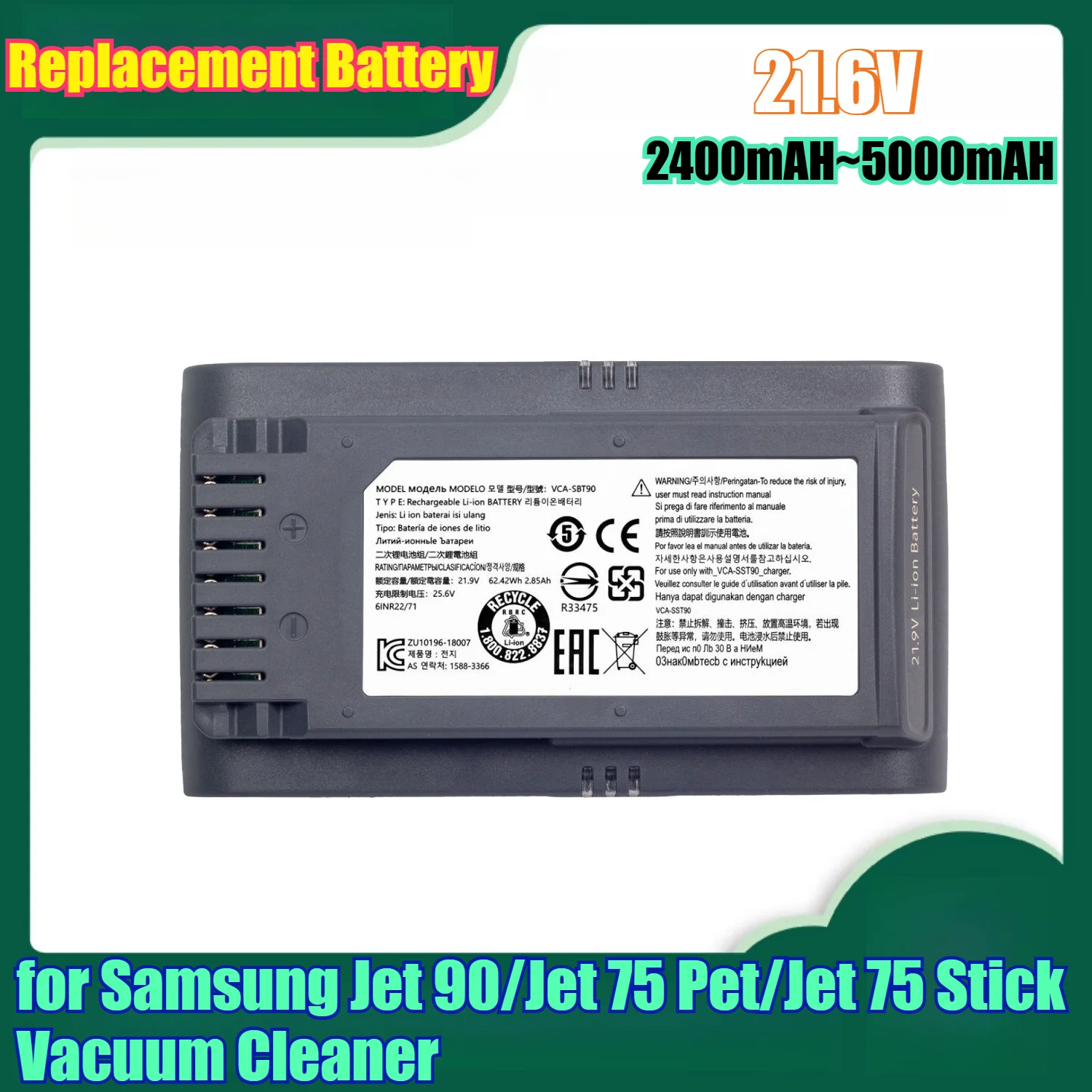 

5000mAh 21.6V High-Capacity Replacement Battery for Samsung Jet 90/Jet 75 Pet/Jet 75 Stick Vacuum Cleaner Li-ion Battery Pack