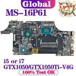 KEFU-placa base para ordenador portátil, placa base para MSI MS-16P61 GL63 GE63 GE73 WE63 GP63 MS-16P6, i5 i7 8th Gen GTX1050/GTX1050Ti-V4G