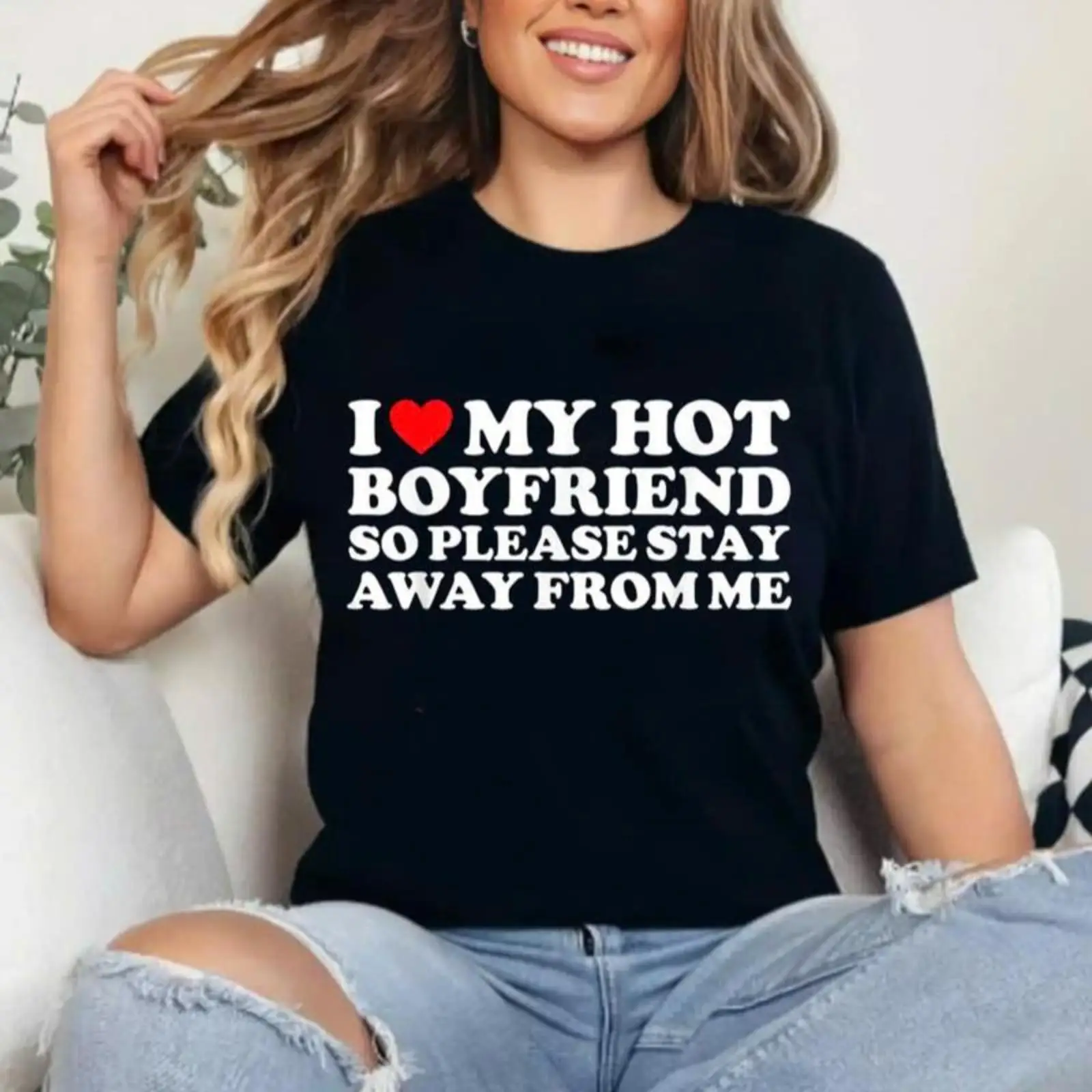 

I Love My Hot Boyfriend T-shirt for Women Funny Couple Slogan Tee Stay Away From Me Top