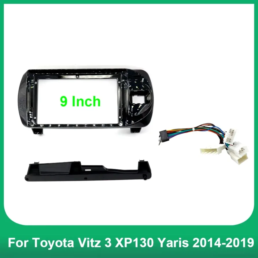 9 Inch Car Radio frame Fascia Adapter Android Audio Dash Fitting Panel Kit For Toyota Vitz 3 XP130 Yaris 2014-2019 RHD