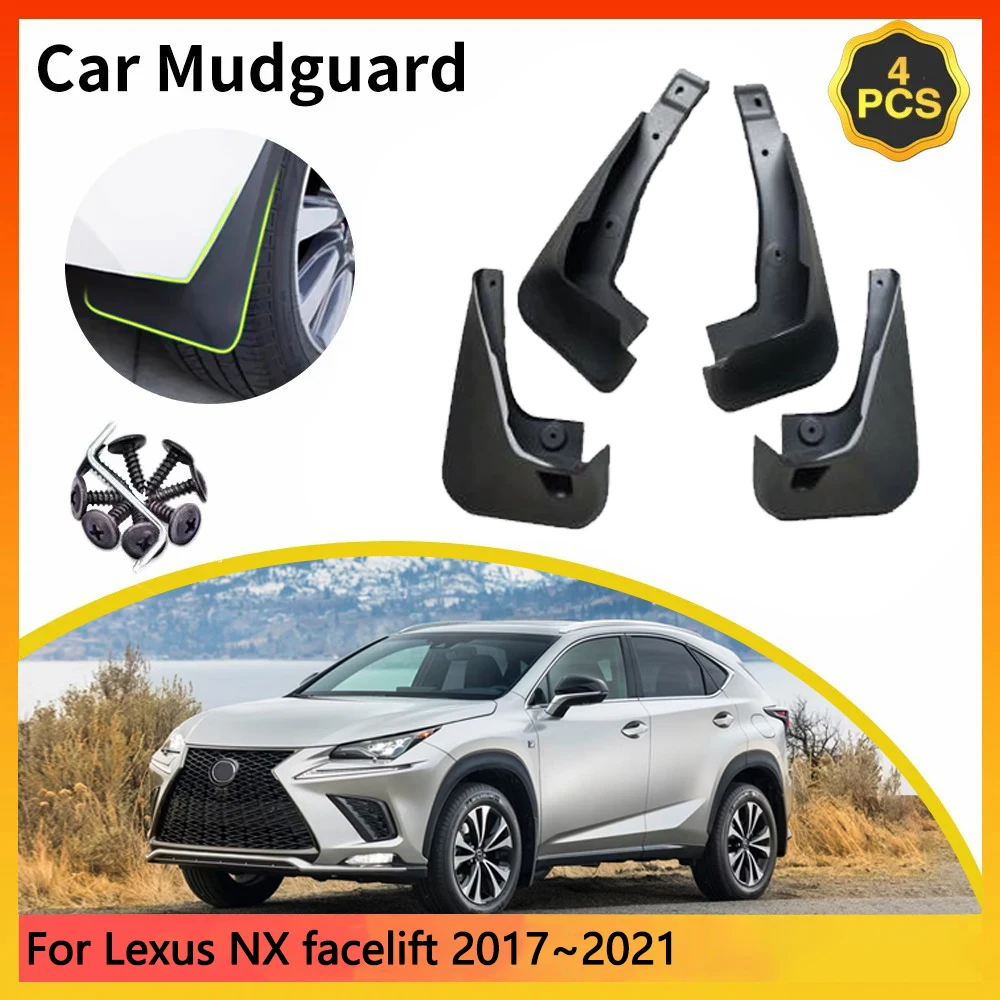 

For Lexus NX AZ10 MK1 1th 2017~2021 NX200 200t 300 300h facelift Car Mudguards Mudflap Mudguard Splash Guards Mud Flaps Fender