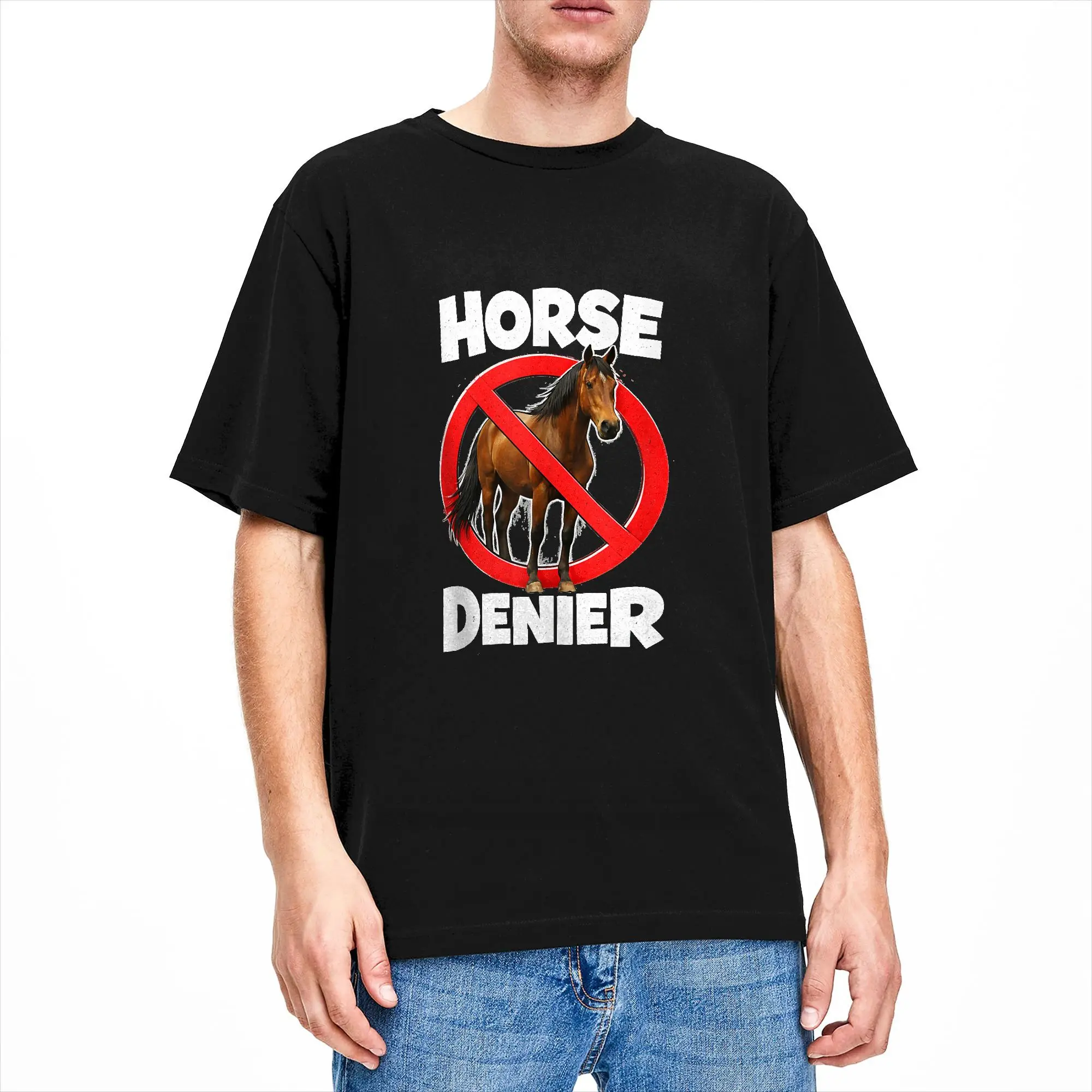 Horse Denier Conspiracy Theory Absurd Stupid T Shirt Summer  Funny T Shirts Pure Cotton Leisure Tee Shirt For Male Design Tees