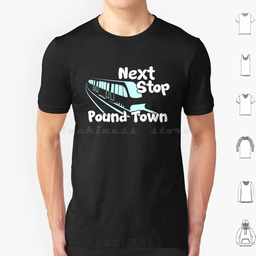 Camiseta Next Stop Pound Town, talla grande, 100% algodón, Next Stop Pound Town Train Run Train, humor divertido para adultos, meme Choo Choo Pound