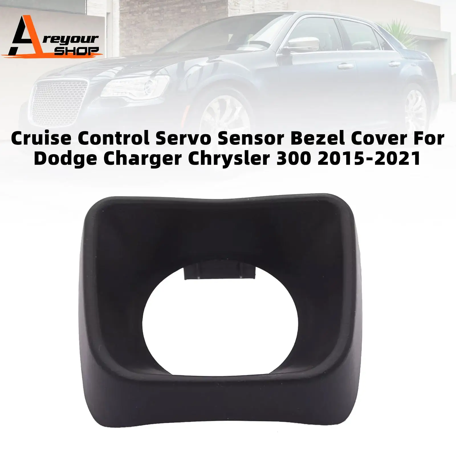 

Cruise Control Servo Sensor Bezel Cover for Dodge Charger Chrysler 2015 2016 2017 2018 2019 2020 2021