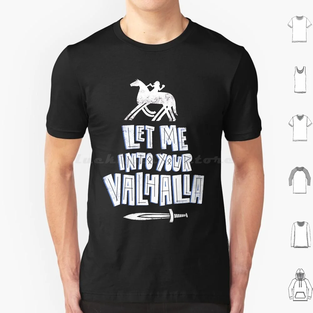 Your Valhalla T Shirt 6xl Cotton Cool Tee Double Entendre Innuendo Pickup Line Valhalla Vikings Viking White Black Sexy