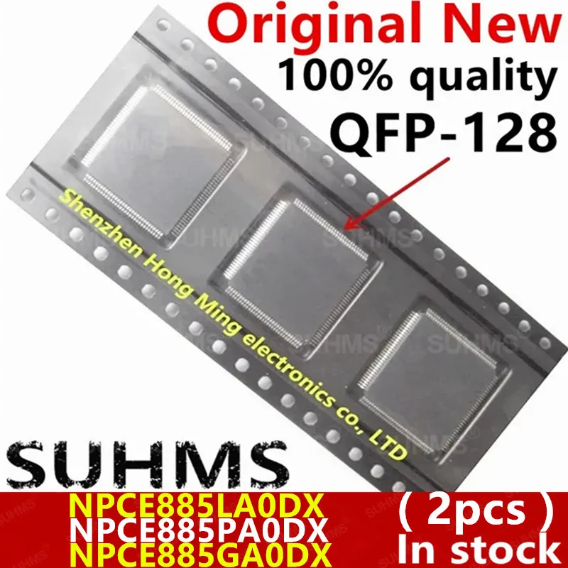 (2piece)100% New NPCE885LAODX NPCE885LA0DX NPCE885PAODX NPCE885GAODX NPCE885PA0DX NPCE885GA0DX QFP-128 IC