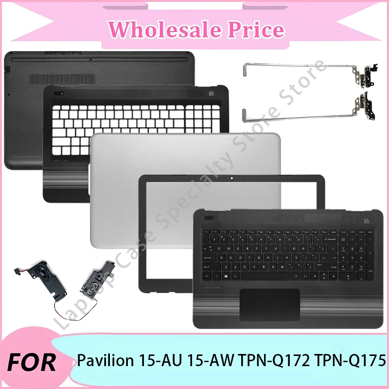 

NEW For HP Pavilion 15-AU 15-AW TPN-Q172 TPN-Q175 Laptop LCD Back Cover/Front Bezel/Upper Palmrest/Bottom Case/Hinge/Keyboard