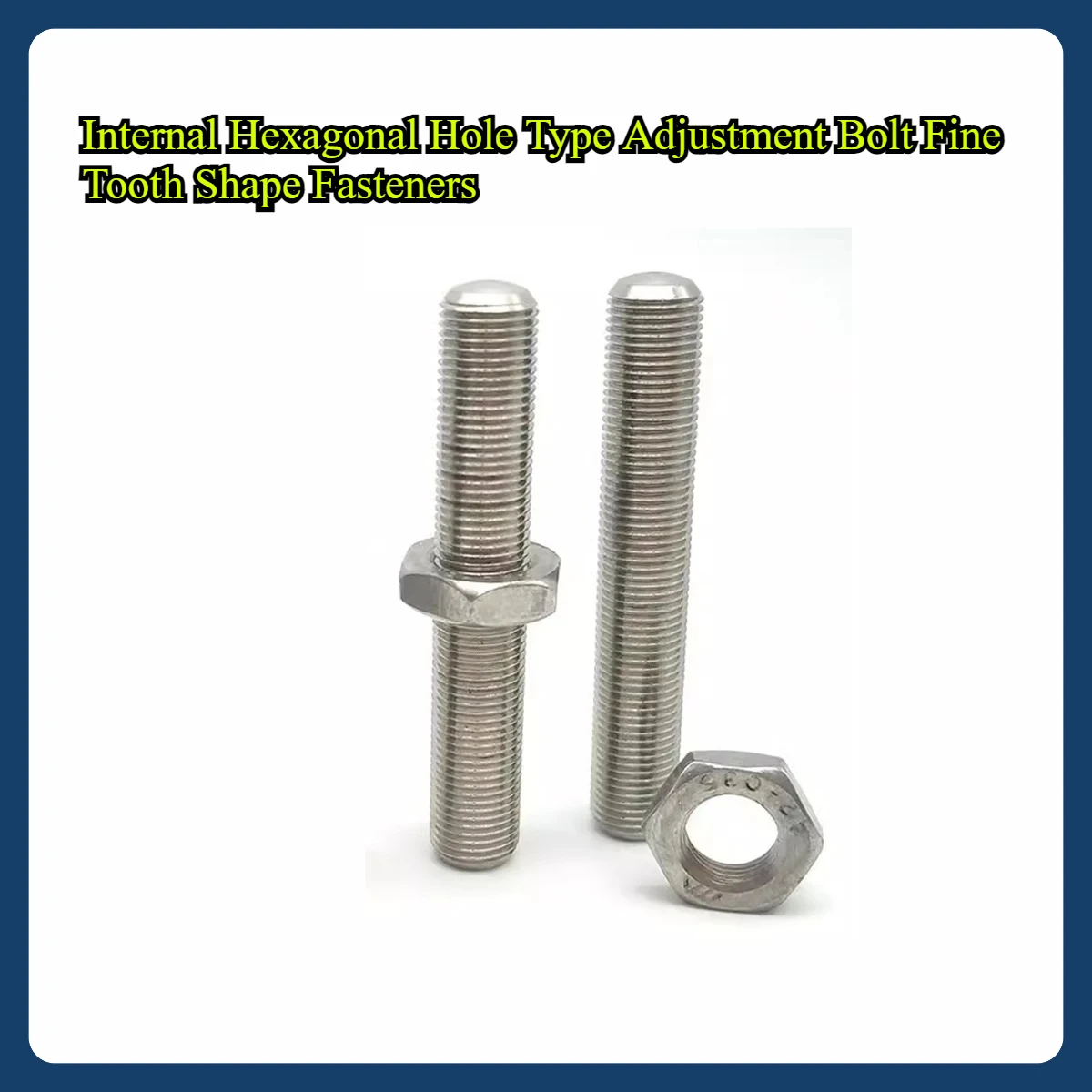 

Internal Hexagonal Hole Type Adjustment Bolt Fine Tooth Shape Fasteners M8 M10 M12