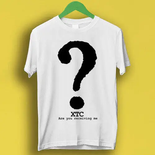 XTC Are You Receiving Me New Wave Rock Music Retro Cool Top Tee T Shirt P3211