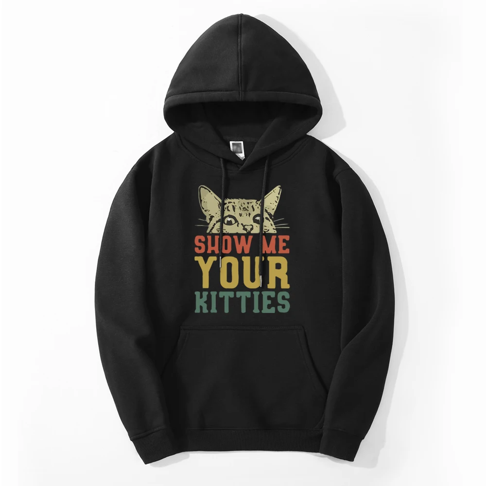 

Show Me Your Kitties Cute Cats Animal 2024 Autumn Winter Male Hoodies Sweatshirts Fashion Hooded Hoodies Harajuku Streetwear