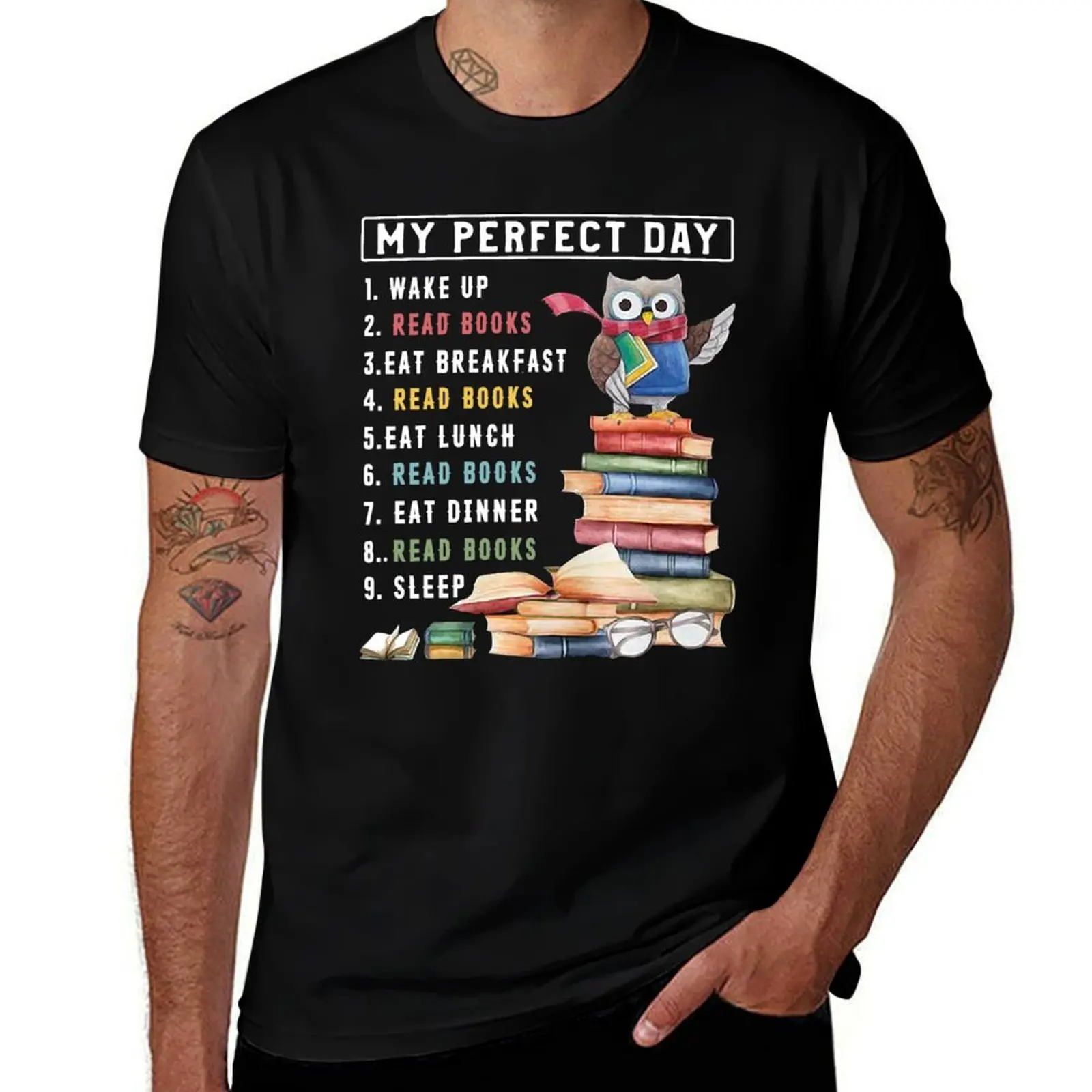 MY PERFECT DAY 1 WAKE UP READ BOOKS EAT BREAKFAST READ BOOKS EAT LUNCH SHIRT T-Shirt Casual Loose Fit Short Sleeve T-Shirt