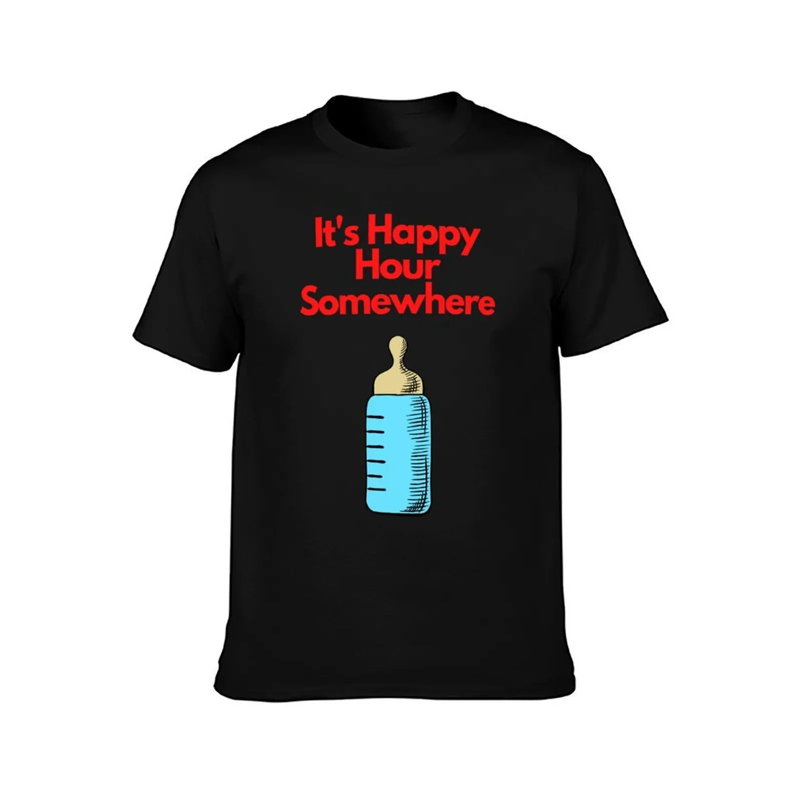 It's Happy Hour Somewhere - Baby Onesie and Toddler Clothing T-Shirt t shirts for man cotton soft T-Shirt