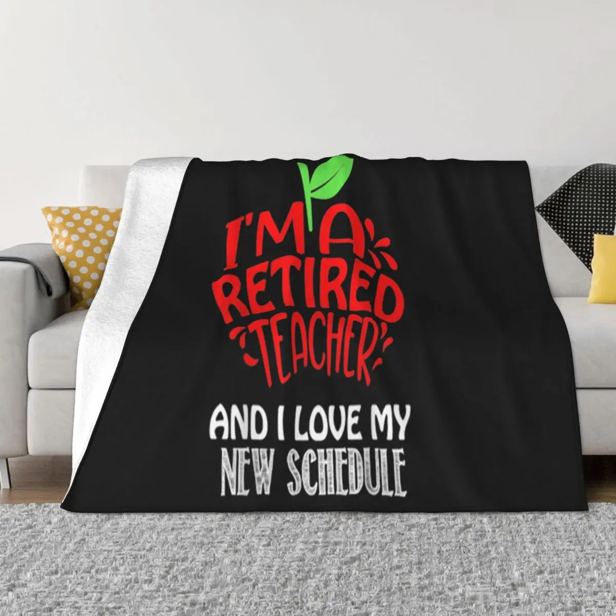 Funny I Love My New Schedule Retired Teacher Retirement Gift Aesthetic Leisure Slogan Throw Blanket