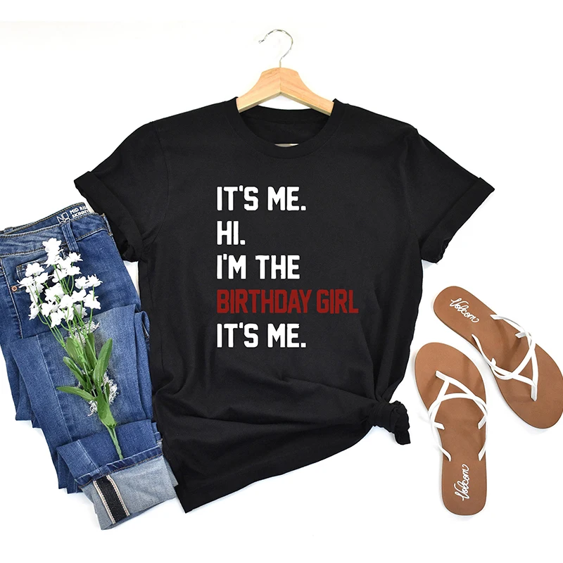 It's Me Hi I'm The Birthday Girl It's Me Women T Shirts Birthday Girl Version Concert 2023 T-shirt Cotton Gift for Her Fashion