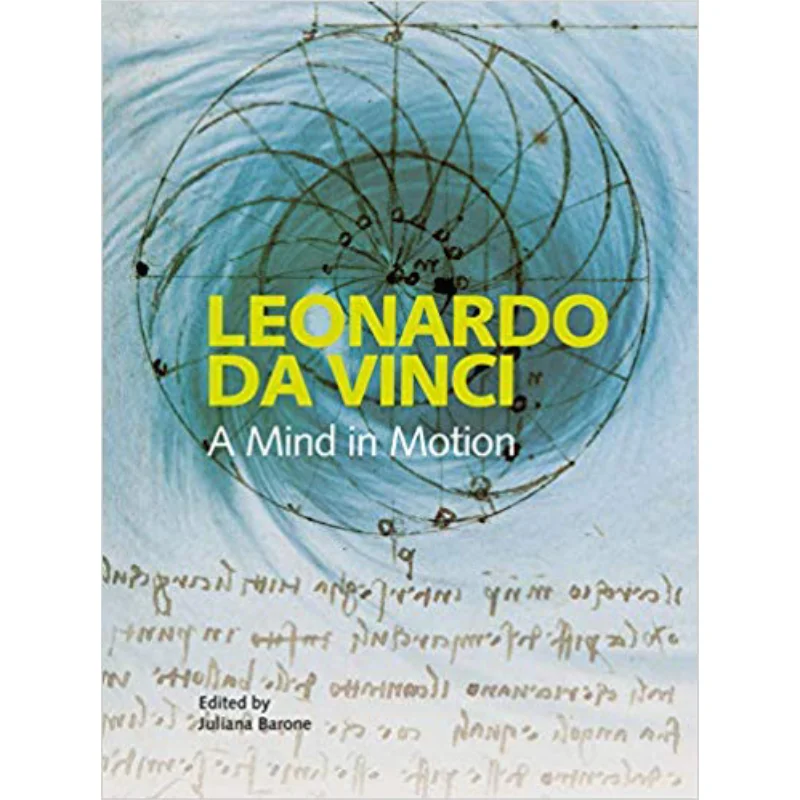 Leonardo Da Vinci A Mind In Motion Juliana Barone British Library Publishing 9780712352833 Book