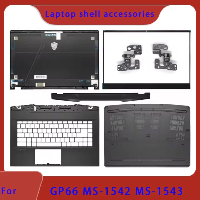Original Suitable for GP66 MS-1542 1543 1544 Laptop LCD Top Cover/Front Panel/Palm Rest/Bottom Shell/Hinge Cover ABCD Cover